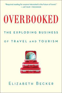 Image of Overbooked: The Exploding Business of Travel and Tourism