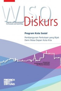 Image of Wiso Diskusr_Program Kota Sosial : Pembangunan Perkotaan yang Bijak Demi Masa Depan Kota Kita