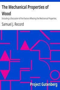 Image of The Mechanical Properties of Wood by Samuel J. Record