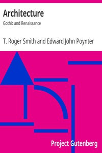 Image of Architecture: Gothic and Renaissance by T. Roger Smith