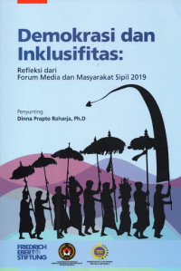 Image of Demokrasi dan Inklusifitas: Refleksi dari Forum Media dan Masyarakat Sipil 2019